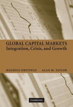 portada Global Capital Markets Hardback: Integration, Crisis, and Growth (Japan-Us Center ufj Bank Monographs on International Financial Markets) (in English)