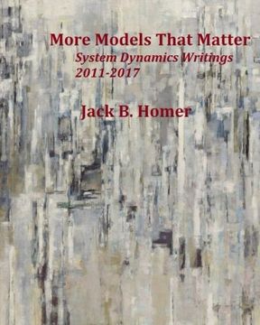 portada More Models That Matter: System Dynamics Writings 2011-2017 (en Inglés)