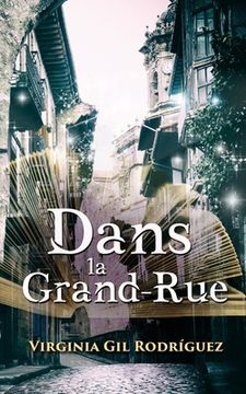 portada Dans la Grand-Rue (en Francés)