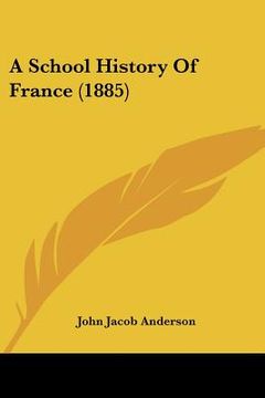portada a school history of france (1885)