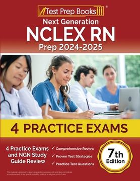 portada Next Generation NCLEX RN Prep 2024-2025: 4 Practice Exams and NGN Study Guide Review [7th Edition] (in English)