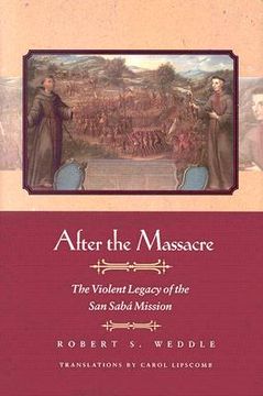 portada after the massacre: the violent legacy of the san saba mission (in English)