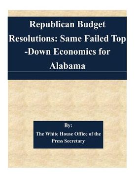 portada Republican Budget Resolutions: Same Failed Top-Down Economics for Alabama (en Inglés)