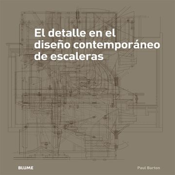 portada El Detalle en el Diseño Contemporáneo de Escaleras (in Spanish)
