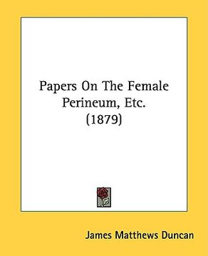 portada papers on the female perineum, etc. (1879) (in English)