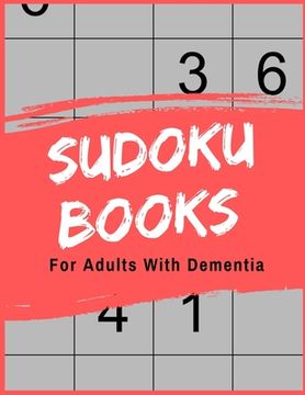 portada Sudoku Books For Adults With Dementia: For Adults with Dementia - 50 Puzzles - Paperback - Made In USA - Size 8.5x11 (en Inglés)