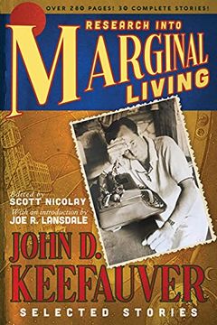 portada Research Into Marginal Living: The Selected Stories of John d. Keefauver (en Inglés)