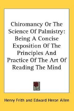 portada chiromancy or the science of palmistry: being a concise exposition of the principles and practice of the art of reading the mind (in English)