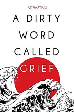 portada A Dirty Word Called Grief (en Inglés)