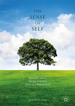 portada The Sense of Self: Perspectives from Science and Zen Buddhism