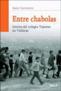 portada Entre Chabolas (Biografías y Testimonios)
