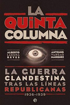 portada La Quinta Columna: La Guerra Clandestina Tras las Líneas Republicanas 1936-1939 (in Spanish)