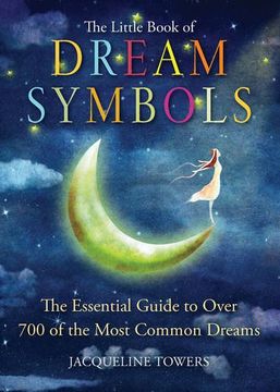 portada The Little Book of Dream Symbols: The Essential Guide to Over 700 of the Most Common Dreams