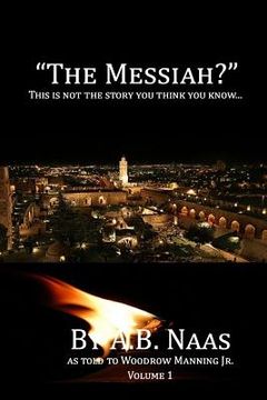 portada "The Messiah?": This is not the story you think you know... (en Inglés)
