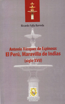 portada ANTONIO VÁSQUEZ DE ESPINOSA: EL PERÚ, MARAVILLA DE INDIAS (SIGLO XVII)