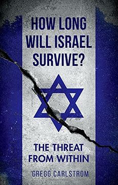 portada How Long Will Israel Survive?: The Threat from Within (in English)