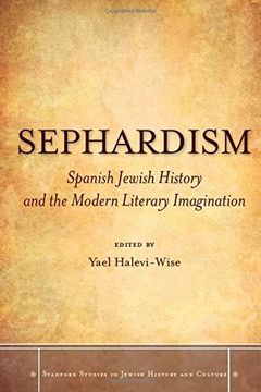 portada Sephardism: Spanish Jewish History and the Modern Literary Imagination (Stanford Studies in Jewish History and Culture) 