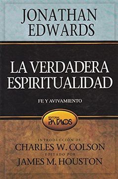 portada La Verdadera Espiritualidad - fe y Avivamiento (in Spanish)