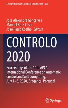 portada Controlo 2020: Proceedings of the 14th Apca International Conference on Automatic Control and Soft Computing, July 1-3, 2020, Braganç