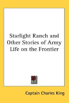 portada starlight ranch and other stories of army life on the frontier (en Inglés)