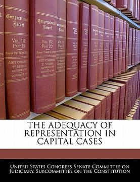 portada the adequacy of representation in capital cases (en Inglés)