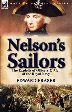 portada nelson's sailors: the exploits of officers & men of the royal navy (en Inglés)