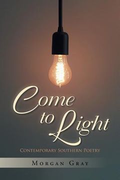 portada Come to Light: Contemporary Southern Poetry (en Inglés)