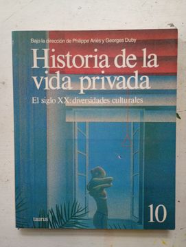 Historia de la vida privada - El siglo XX: Diversidades culturales - Vol. 10 (in Spanish)
