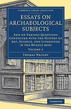 portada Essays on Archaeological Subjects: And on Various Questions Connected With the History of Art, Science, and Literature in the Middle Ages (Cambridge Library Collection - Medieval History) (Volume 2) (in English)