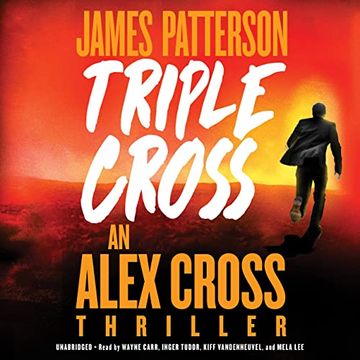 portada Triple Cross: The Greatest Alex Cross Thriller Since Kiss the Girls (The Alex Cross Thrillers) (Audiolibro) (en Inglés)