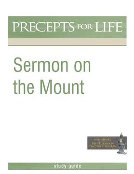 portada Sermon on the Mount (Precepts For Life Program Study Guide)