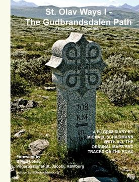portada St. Olav Ways I - The Gudbrandsdalen Path: From Oslo to Trondheim in 35 days (en Inglés)