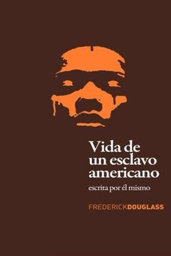 portada Vida de un Esclavo Americano: Escrita por el Mismo (in Spanish)