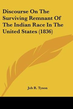 portada discourse on the surviving remnant of the indian race in the united states (1836) (en Inglés)