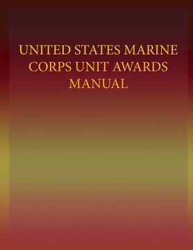 portada United States Marine Corps Unit Awards Manual (en Inglés)