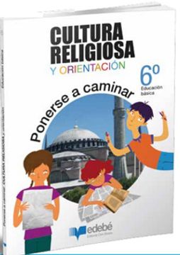 portada Cultura Religiosa Y Orientacion 6° Basico (Ponerse A Caminar)