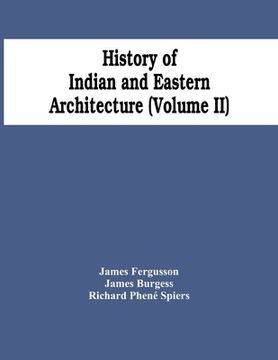 portada History Of Indian And Eastern Architecture (Volume Ii) (en Inglés)