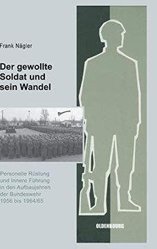 portada Der Gewollte Soldat und Sein Wandel (Sicherheitspolitik und Streitkräfte der Bundesrepublik Deuts) (en Alemán)