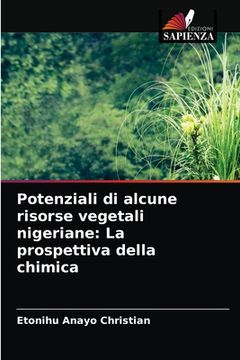 portada Potenziali di alcune risorse vegetali nigeriane: La prospettiva della chimica (en Italiano)