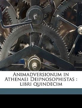 portada Animadversionum in Athenaei Deipnosophistas: Libri Quindecim Volume 3 (in Latin)