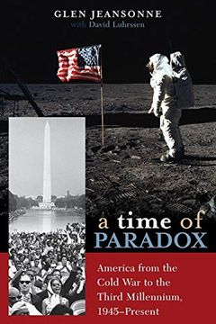 portada A Time of Paradox: America From the Cold war to the Third Millennium, 1945-Present (in English)