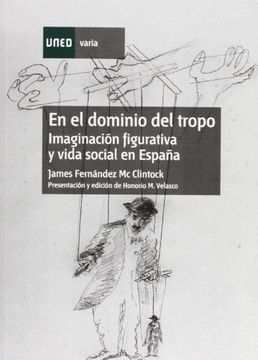 portada En el Dominio del Tropo (Imaginación Figurativa y Vida Social en España) (Varia)