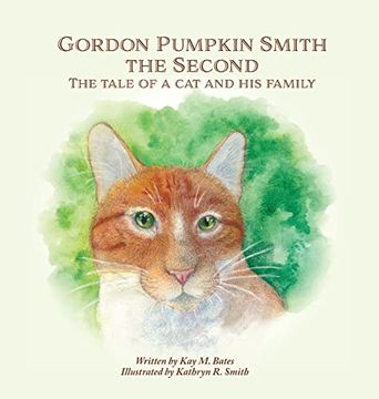 portada Gordon Pumpkin Smith the Second: The Tale of a cat and his Family (en Inglés)