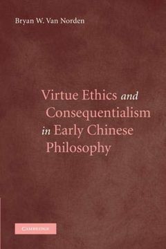 portada Virtue Ethics and Consequentialism in Early Chinese Philosophy (en Inglés)