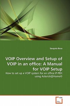 portada voip overview and setup of voip in an office: a manual for voip setup (en Inglés)