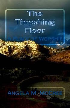 portada The Threshing Floor: A Place of Worship (en Inglés)