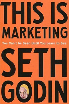 portada This is Marketing: You Can't be Seen Until you Learn to see 