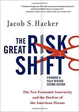 portada The Great Risk Shift: The new Economic Insecurity and the Decline of the American Dream, Second Edition (en Inglés)