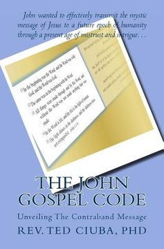 portada The John Gospel Code: Unveiling The Contraband Message (en Inglés)