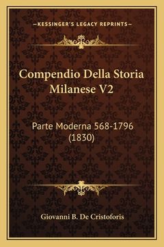 portada Compendio Della Storia Milanese V2: Parte Moderna 568-1796 (1830) (en Italiano)